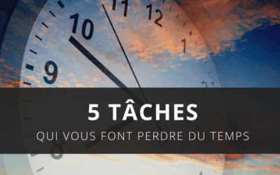 5 tâches qui vous font perdre du temps dans votre étude notariale